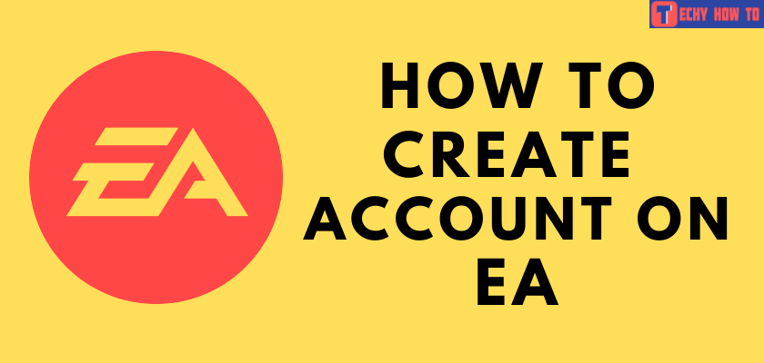 How to Sign Up for EA Account
