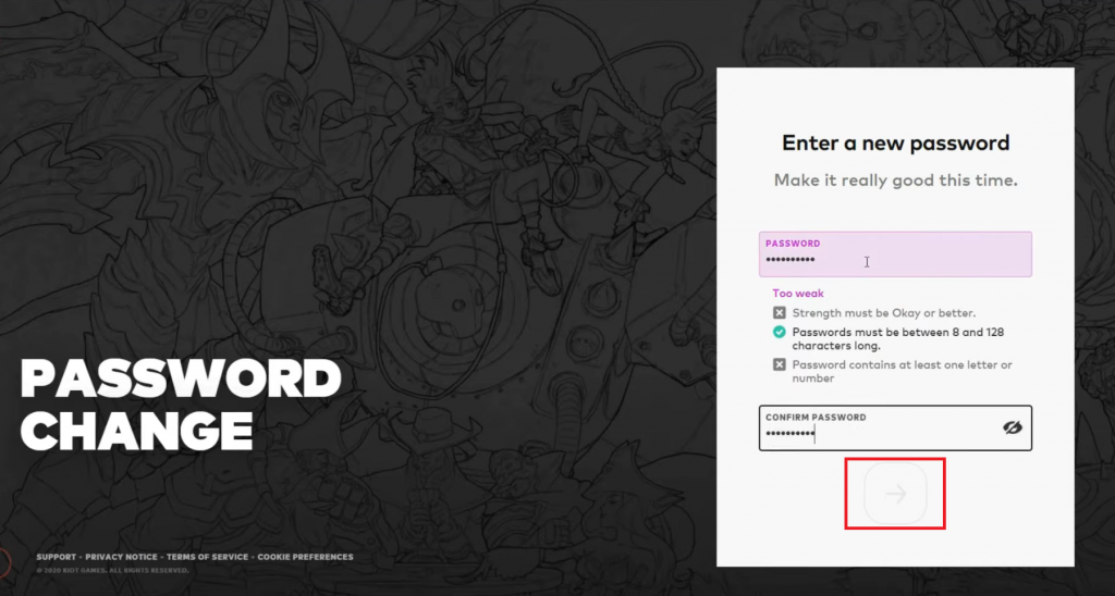 Enter new password and hit the arrow button