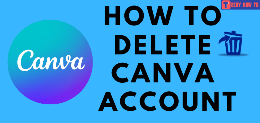 How to Delete Canva Account