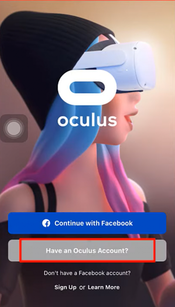 Tap on Have an Oculus Account