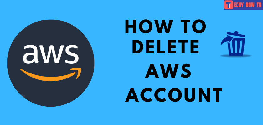 How to Delete AWS Account
