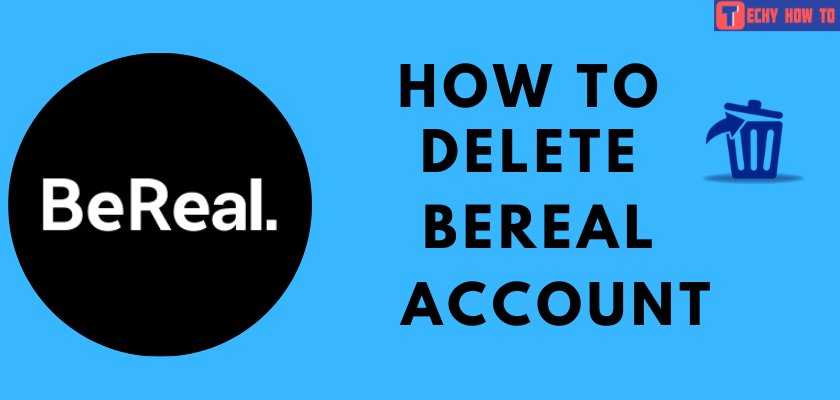 How to Delete Bereal Account