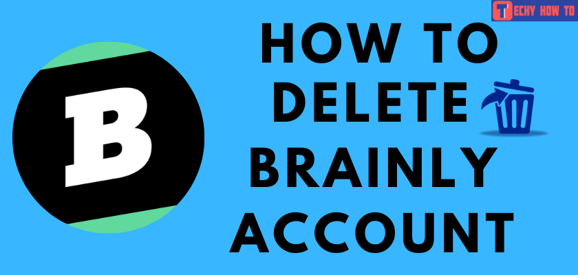 How to Delete Brainly Account