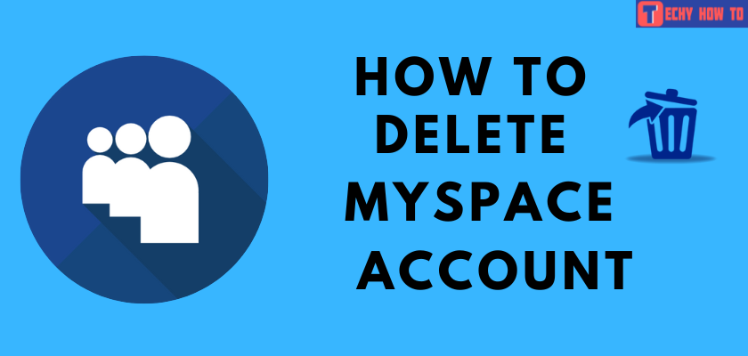 How to Delete MySpace Account