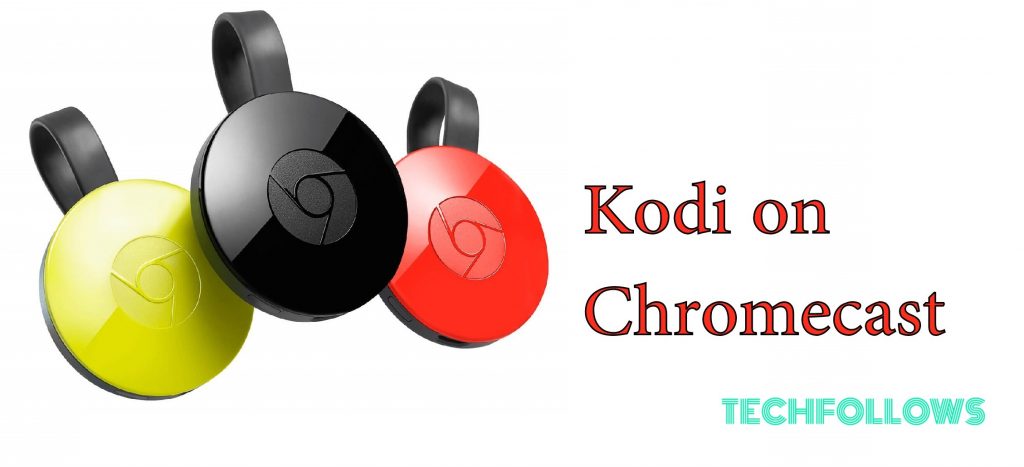 Kodi on Chromecast