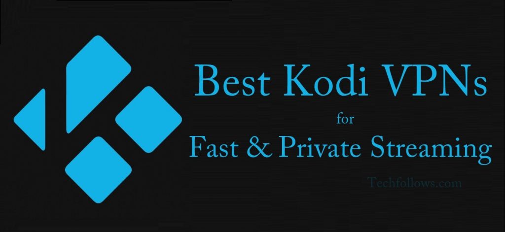 Best Kodi VPNs