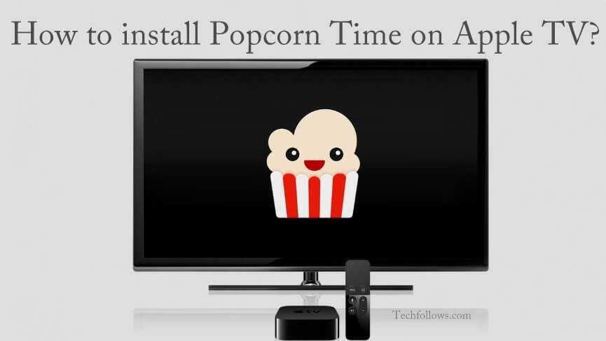 How to Get Popcorn on TV [Complete Guide] Tech Follows