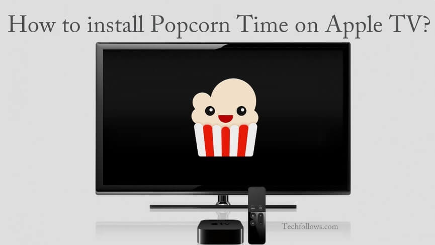 Popcorn Time on Apple TV