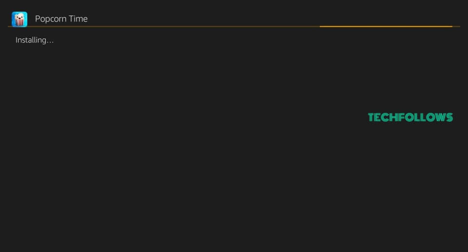 Wait till the Popcorn Time app gets installed on Firestick