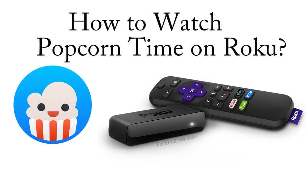 Popcorn Time on Roku
