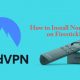 How to Install NordVPN on Firestick?