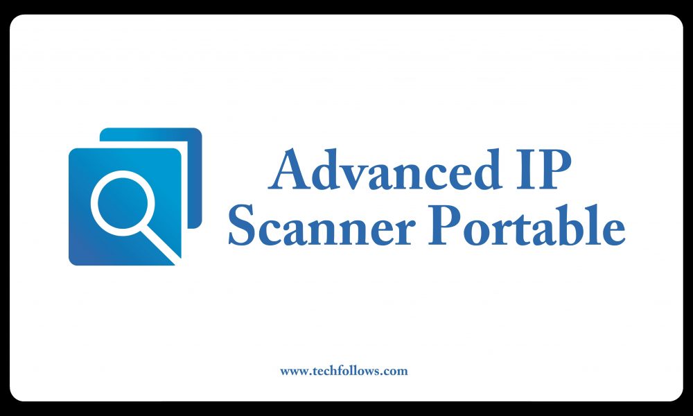 Advanced IP Scanner Portable