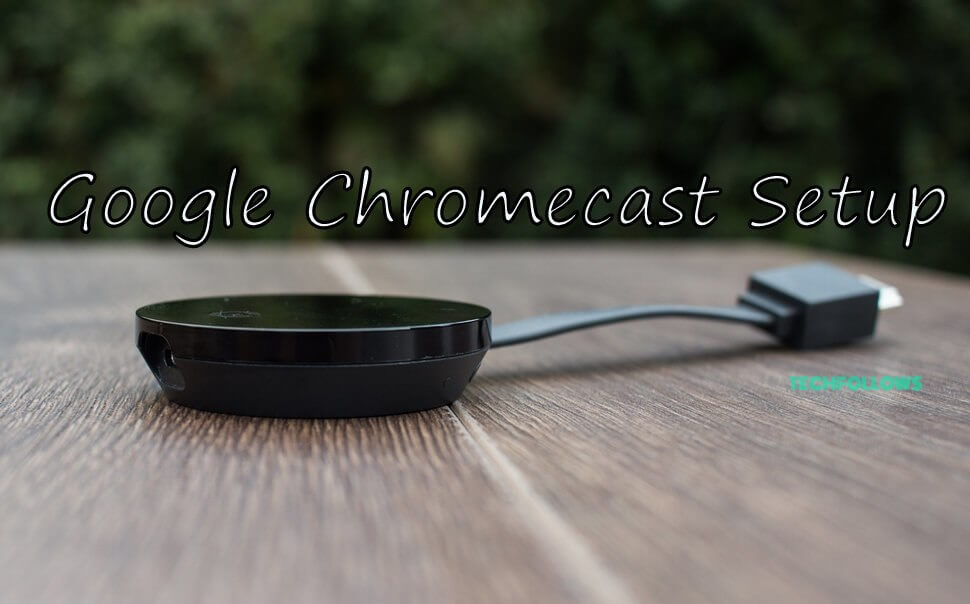 Chromecast Setup