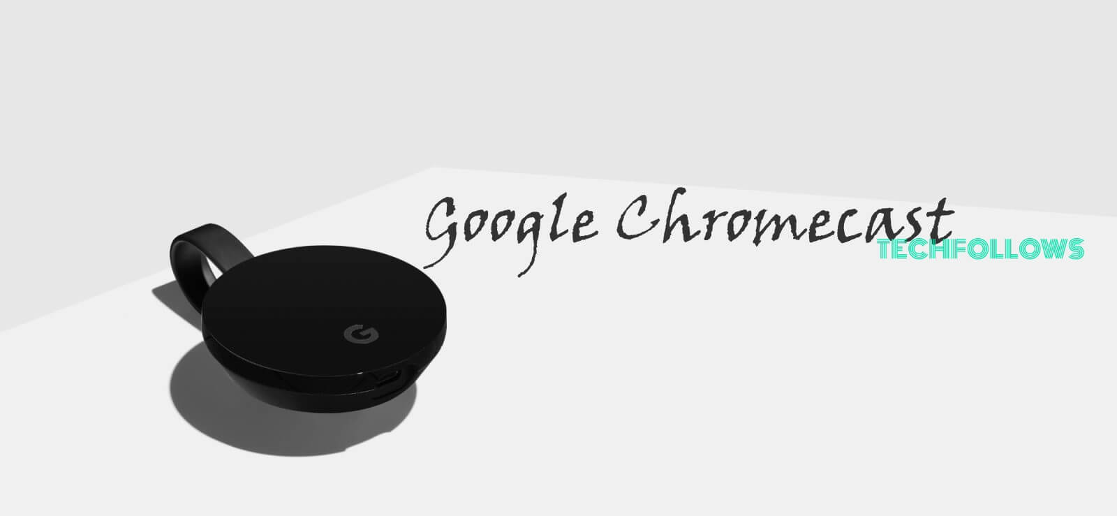 Google Chromecast