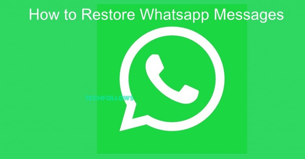 How to Restore Whatsapp Chat