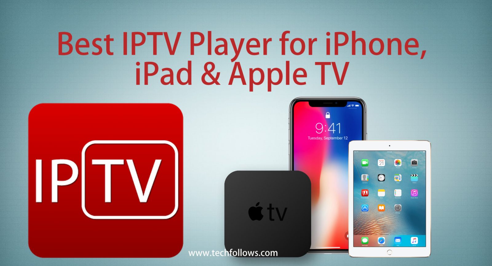 Best IPTV Player for iPhone, iPad Apple [2023] - Tech Follows