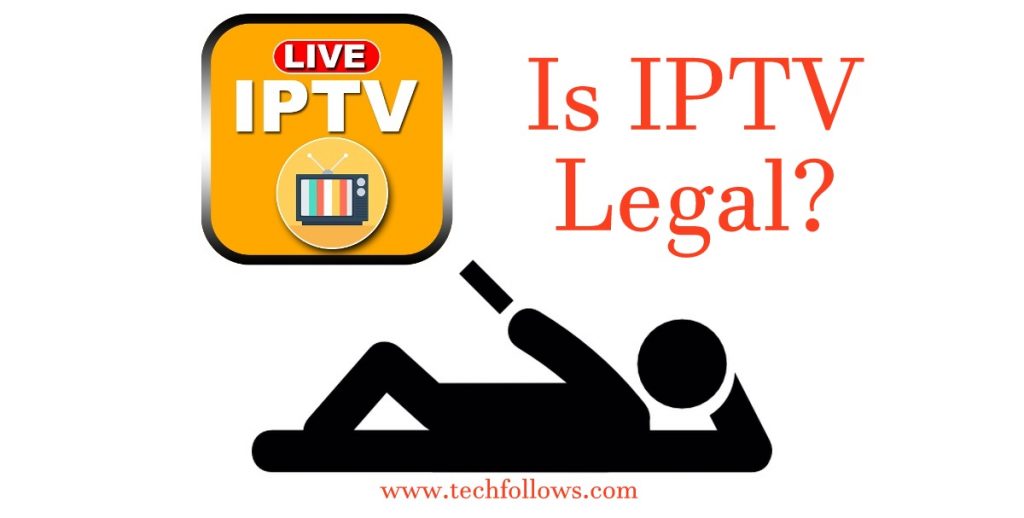 Is IPTV Legal?