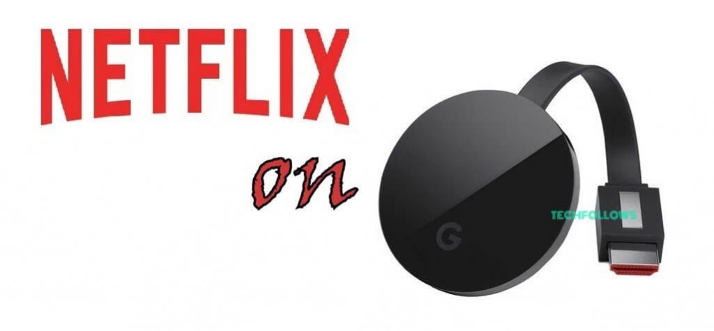 Netflix on Chromecast