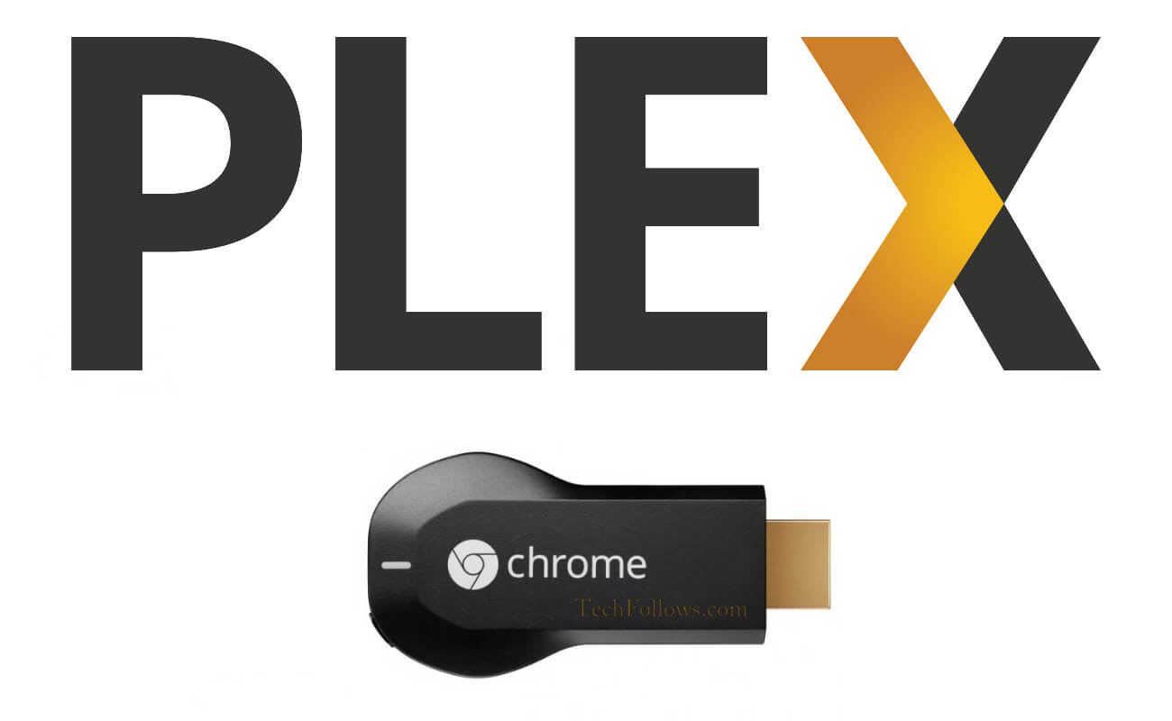 Plex on Chromecast