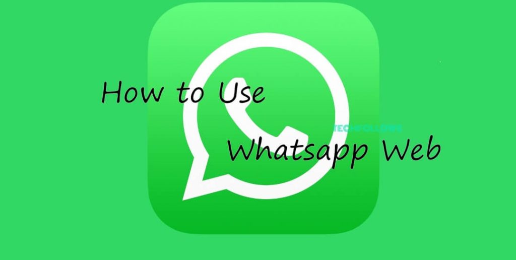 How to Use Whatsapp Web