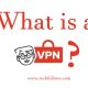What is a VPN?