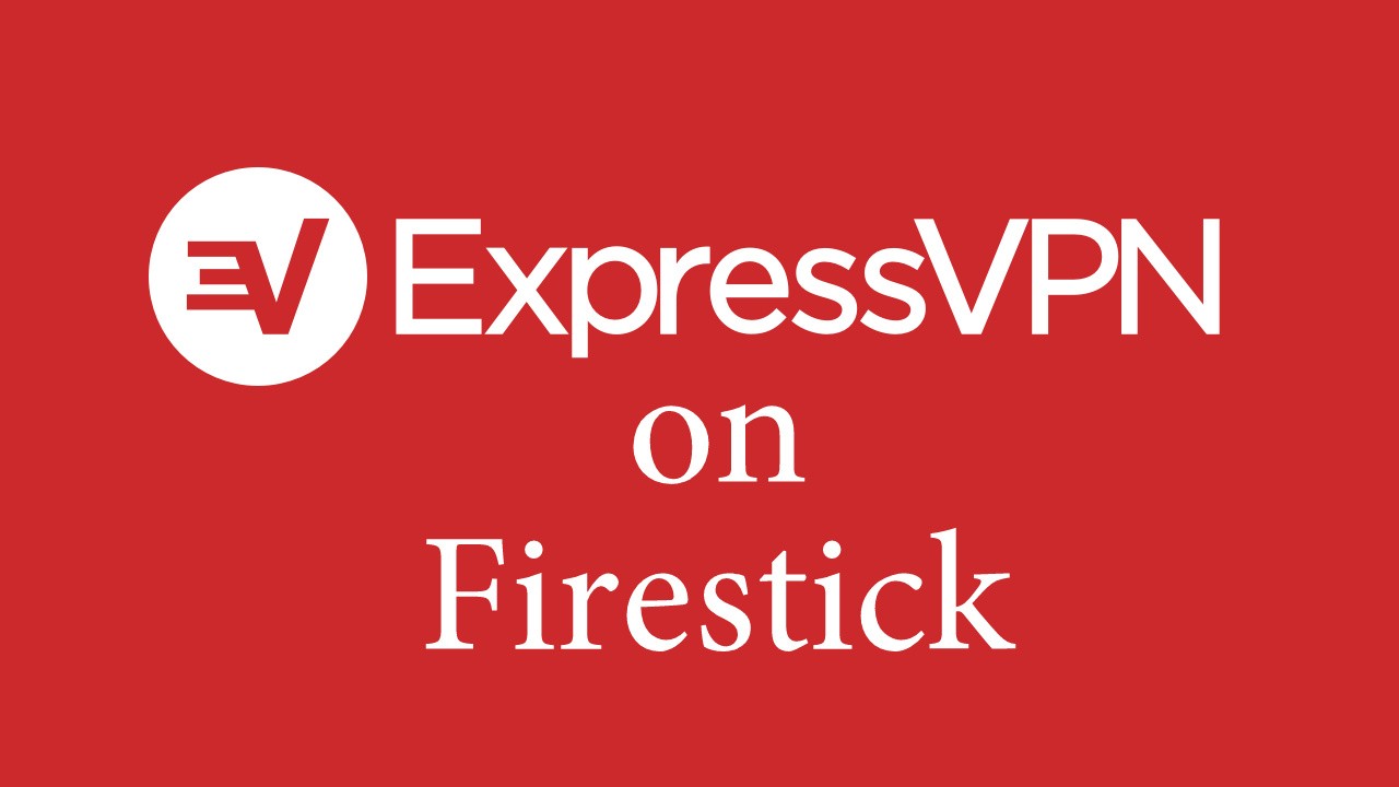 Expressvpn for firestick