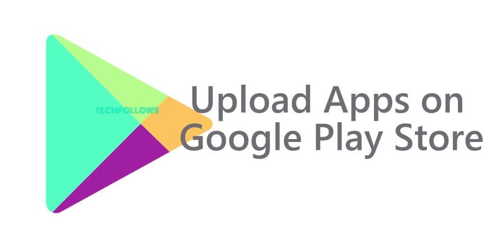 How to Upload App on Google Play Store