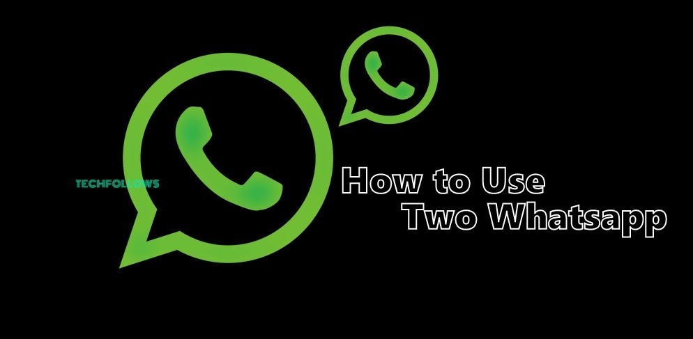 How to Use Two Whatsapp