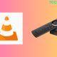VLC for Firestick