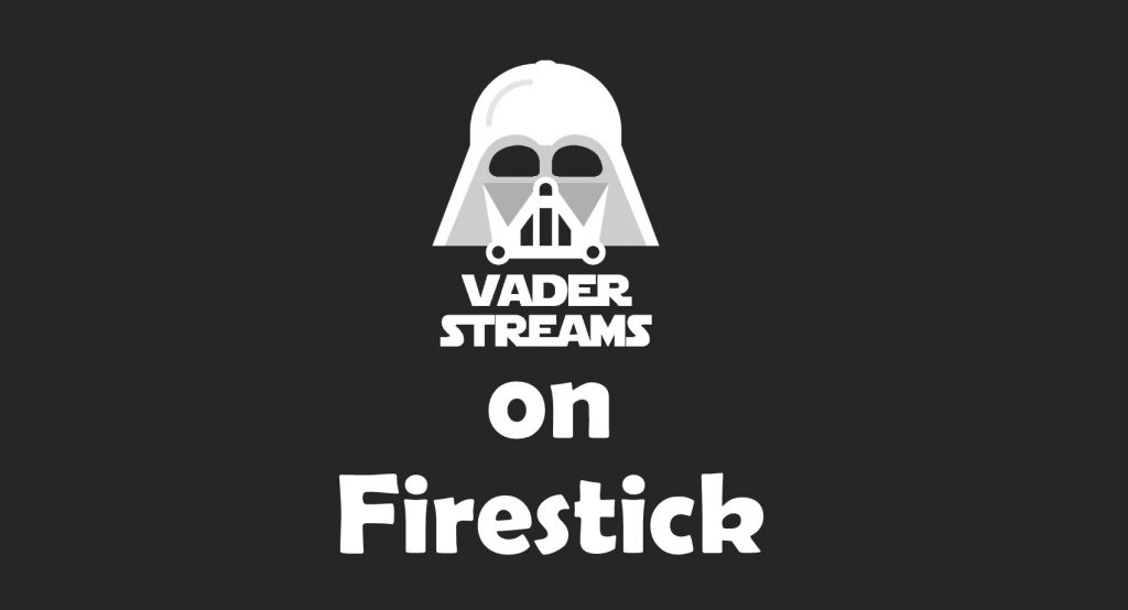Vader Streams on Firestick