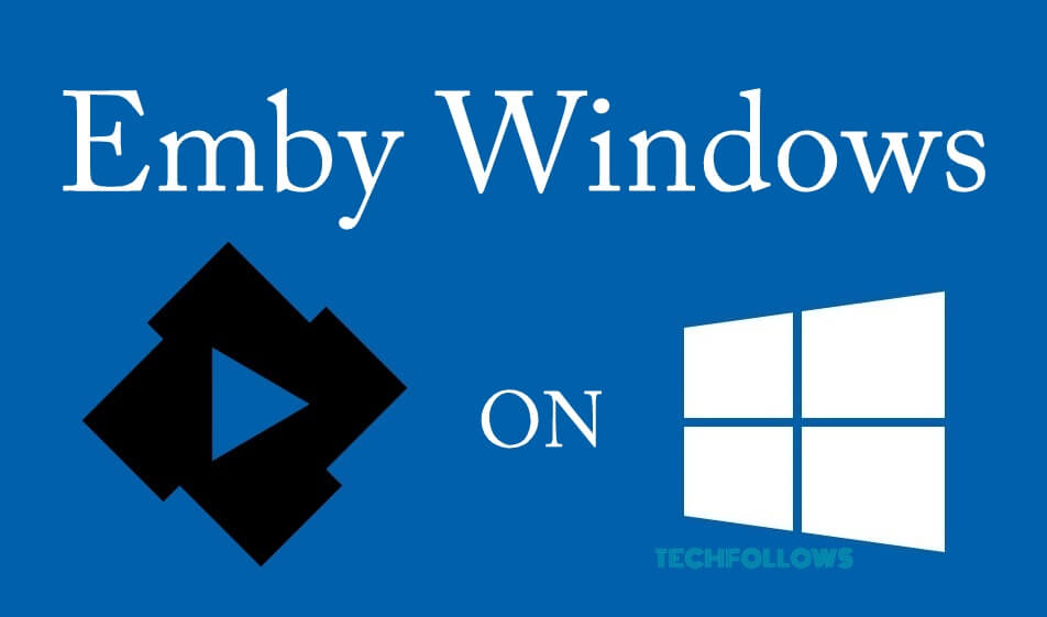 Emby Windows