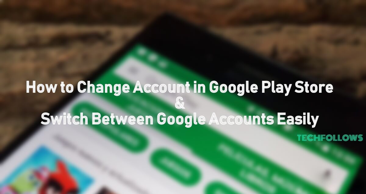 How to Change Account in Google Play Store (8)