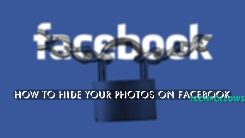 How to Hide Your Photos on Facebook (10)