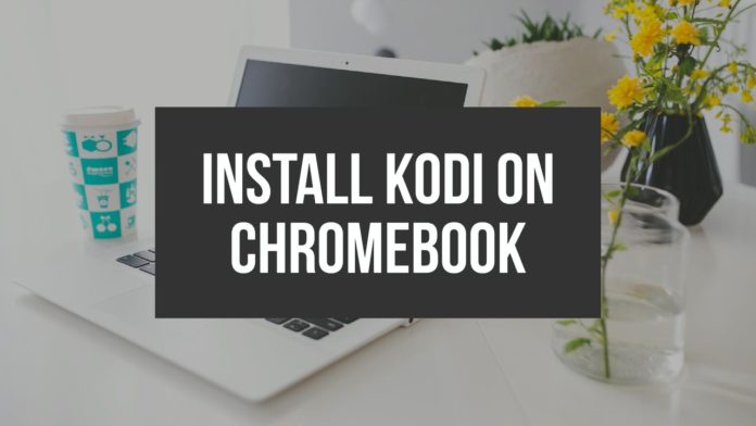 Kodi on Chromebook