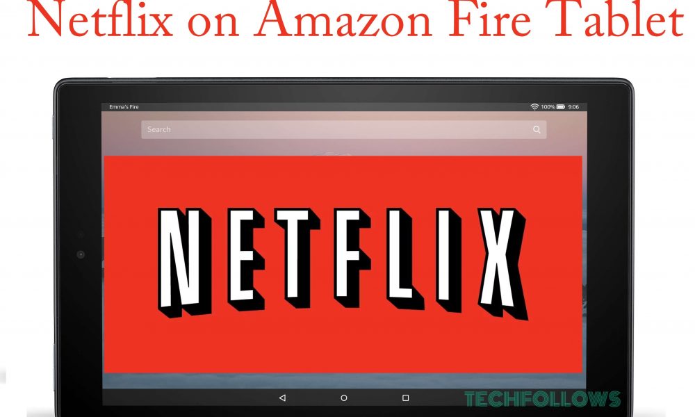 Netflix on Amazon Fire Tablet