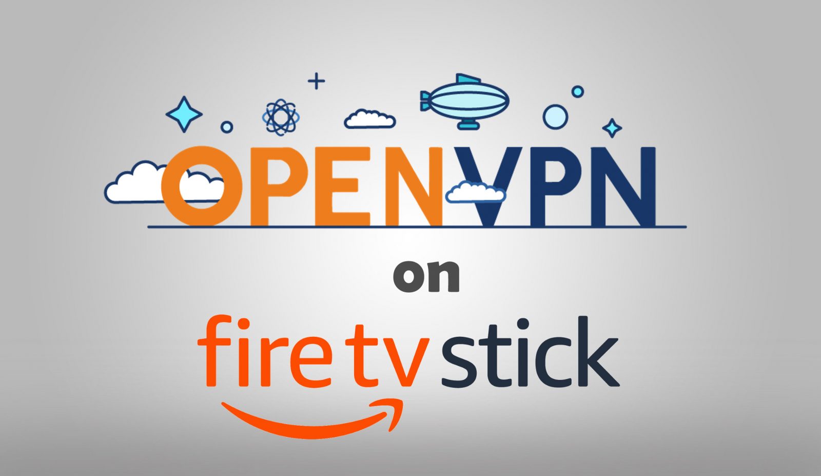 OpenVPN on Firestick