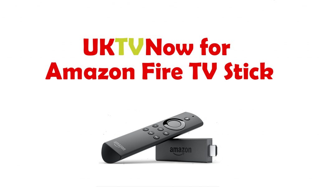 How to install UKTVNow for Firestick?