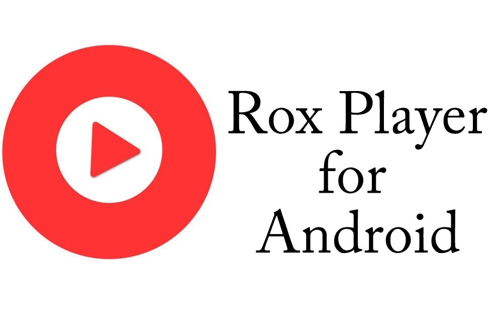 Rox Player for Android
