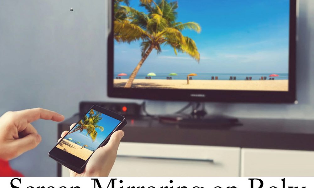 Screen Mirroring on Roku