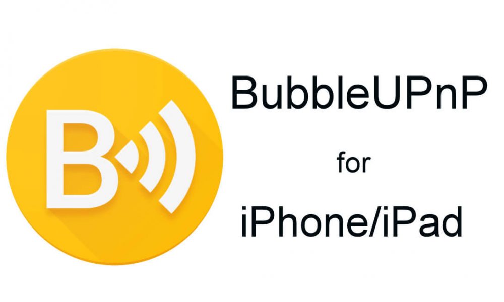BubbleUPnP for iOS