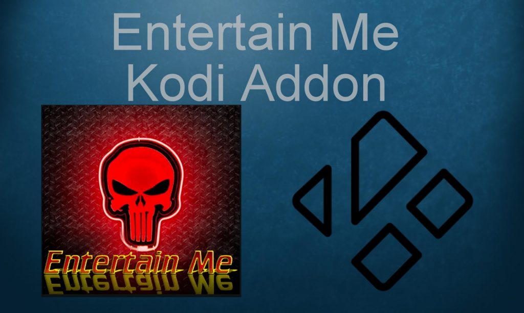 Entertain Me Kodi Addon