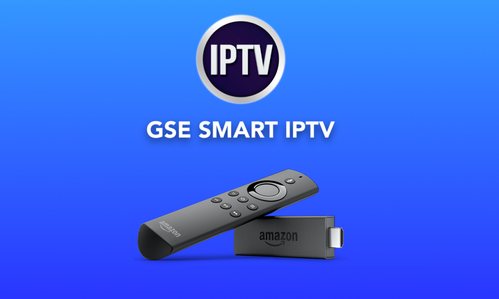 GSE Smart IPTV on Firestick