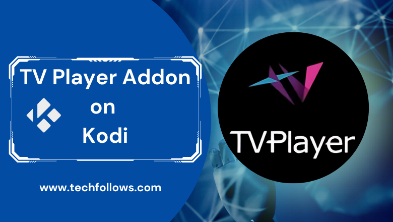 TV Player Addon on Kodi