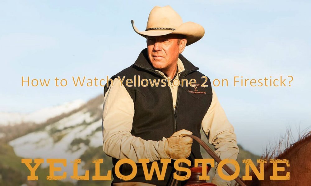 Yellow Stone 2 on Firestick