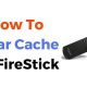Clear Cache on Firestick