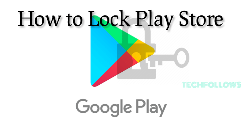 Lock Play Store