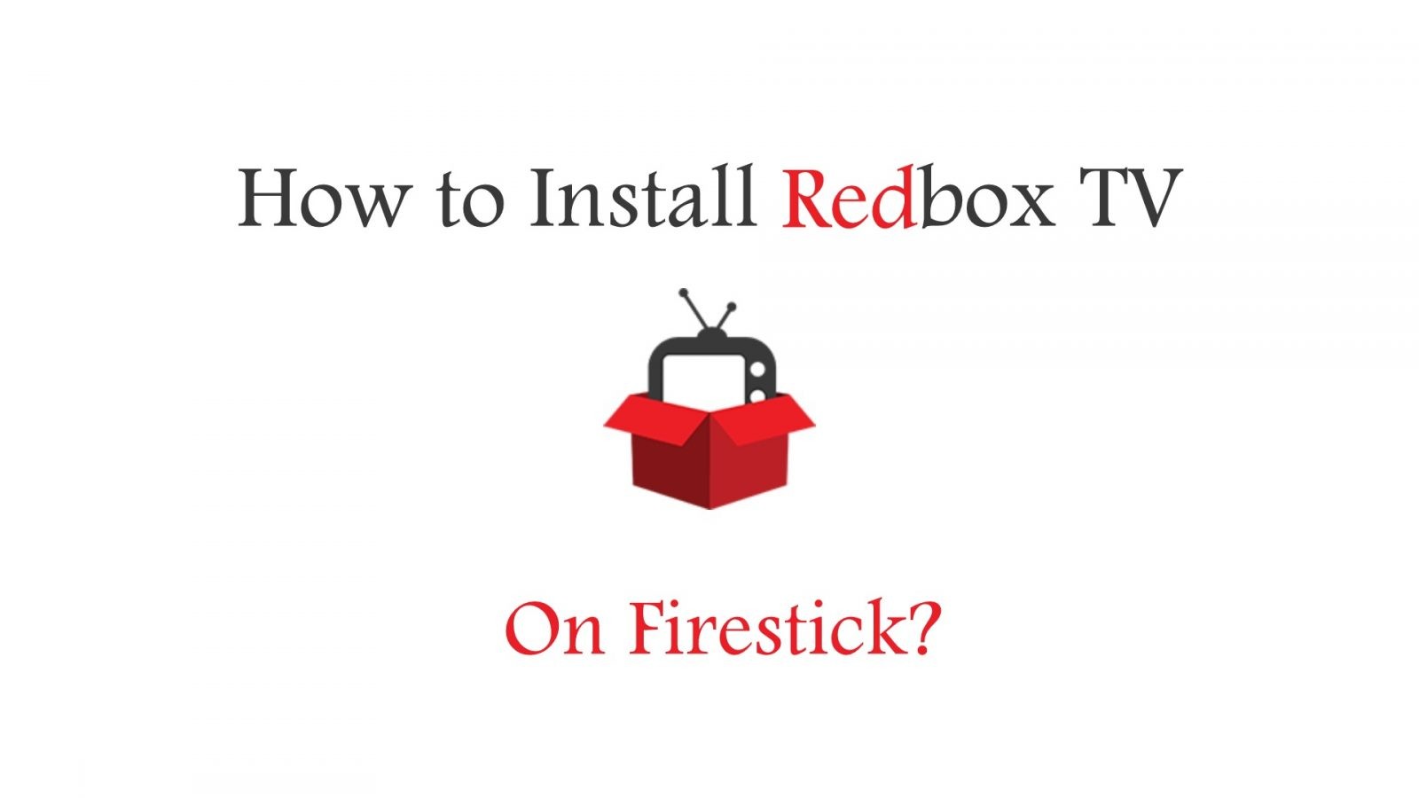 How to install RedBox on Firestick?
