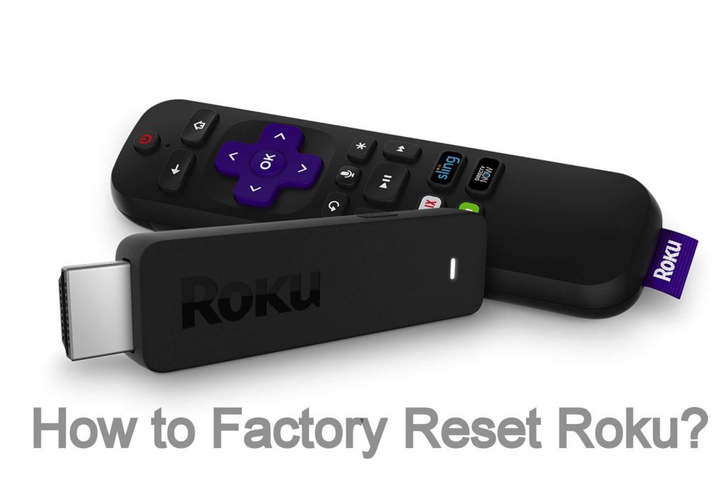 How to Factory Reset Roku?
