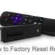 How to Factory Reset Roku?