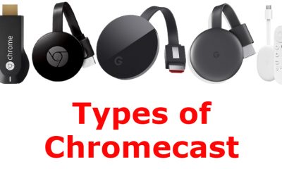 Types of Chromecast
